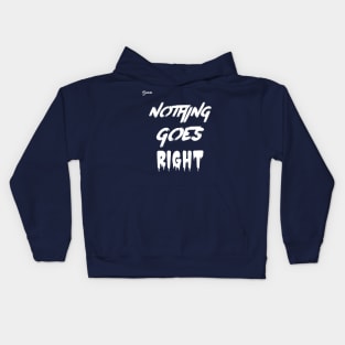 nothing goes right - Dotchs Kids Hoodie